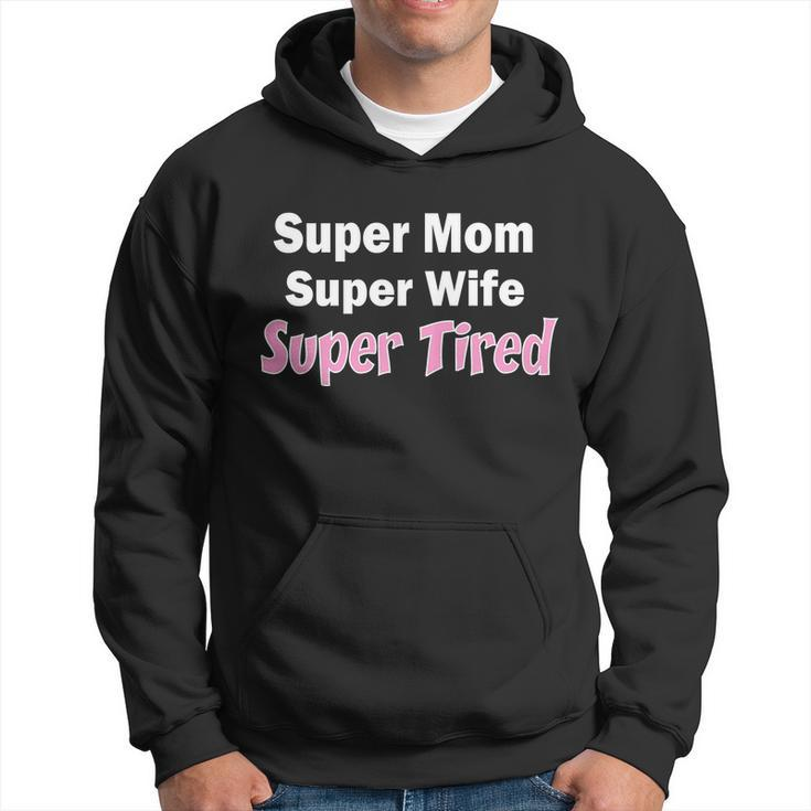 Super Mom Super Wife Super Tired Graphic Design Printed Casual Daily Basic Hoodie