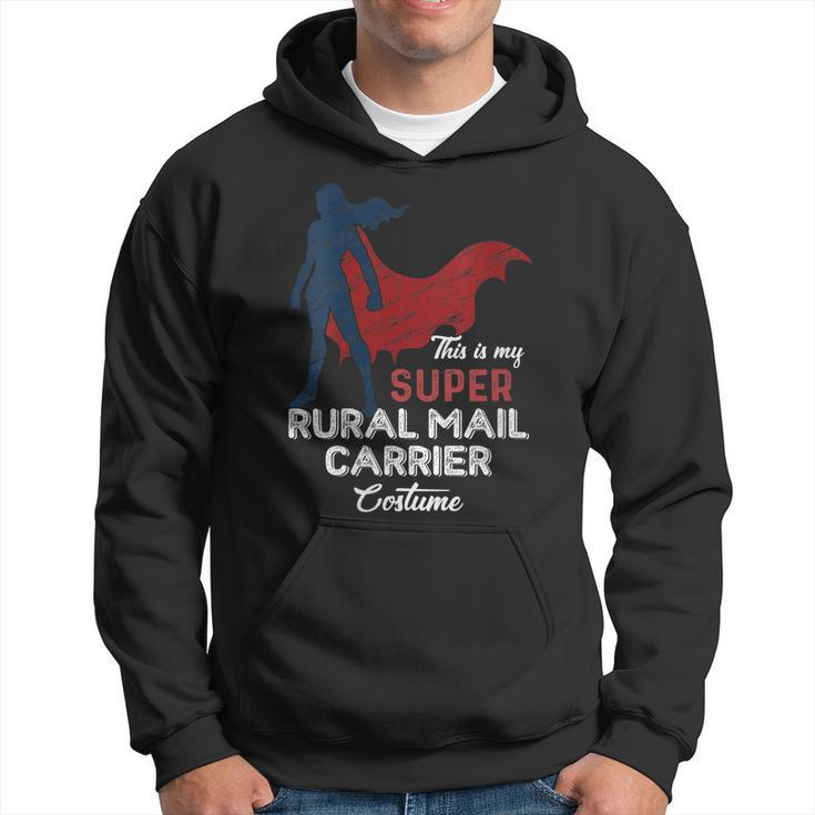 This Is My Super Rural Mail Carrier Costume Lazy Halloween Men Hoodie