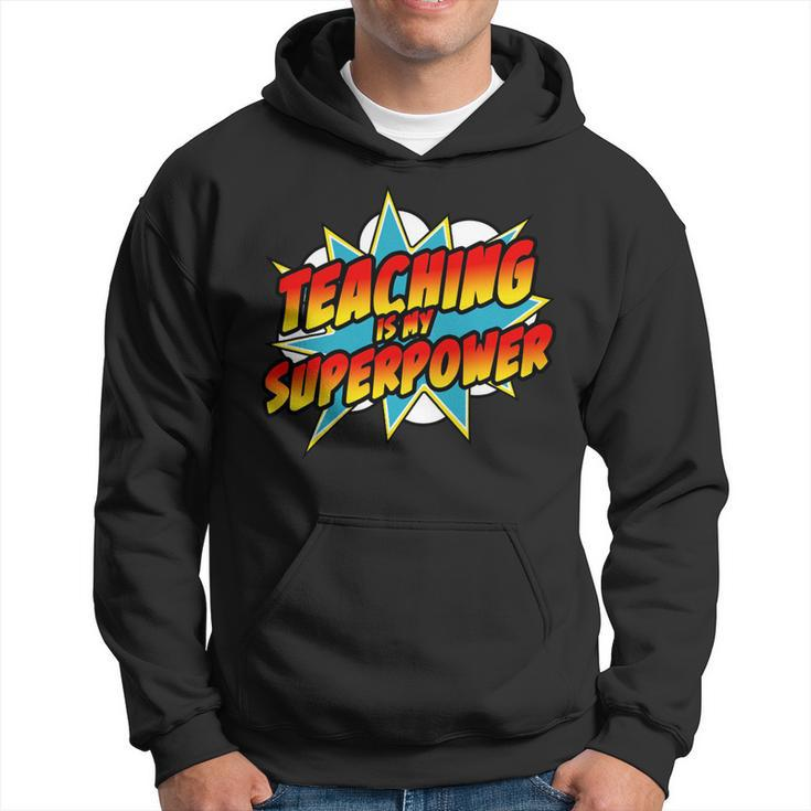 Teaching Is My Superpower  Retro Comic Teacher Hoodie