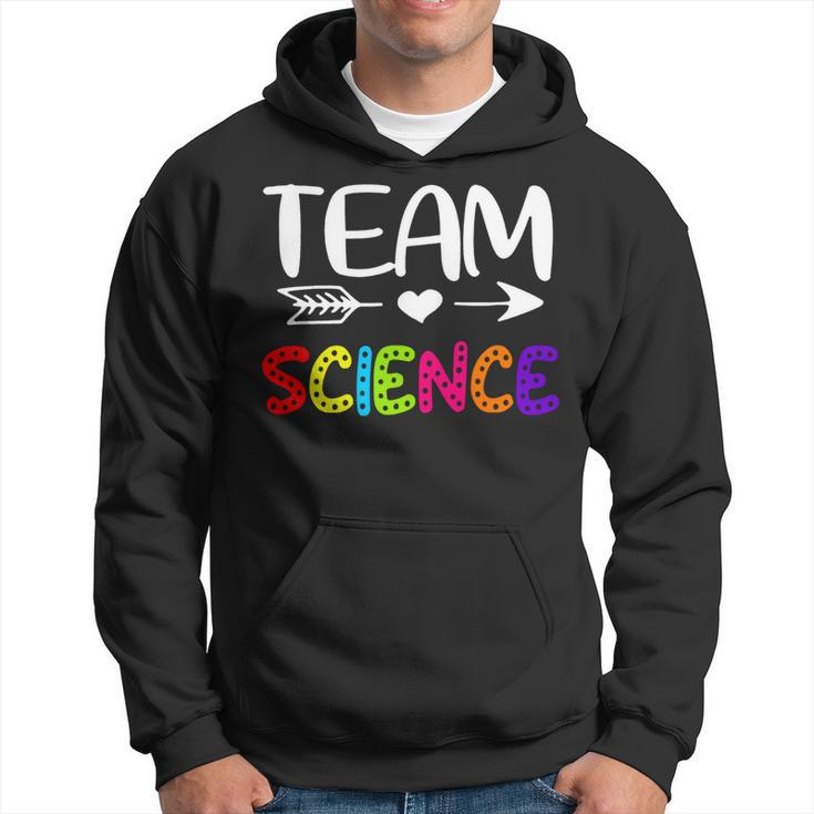Team Science  - Science Teacher Back To School Hoodie