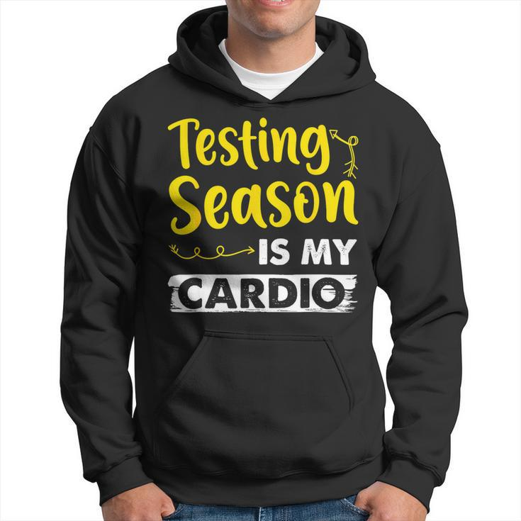 Testing Season Is My Cardio Shirt Funny Elementary Teacher Hoodie