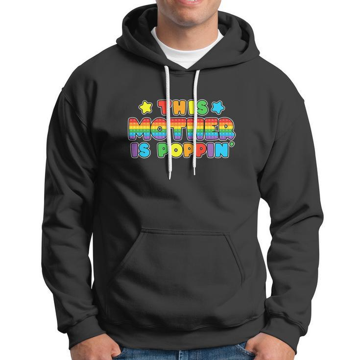 This Mother Is Poppin Pop It Mom Birthday Girl Hoodie