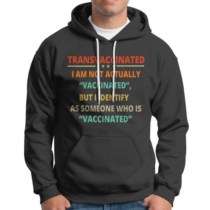 Transvaccinated Funny Trans Vaccinated Anti Vaccine Meme Hoodie