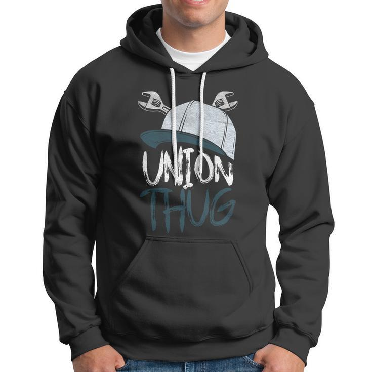 Union Thug Labor Day Skilled Union Laborer Worker Gift Hoodie