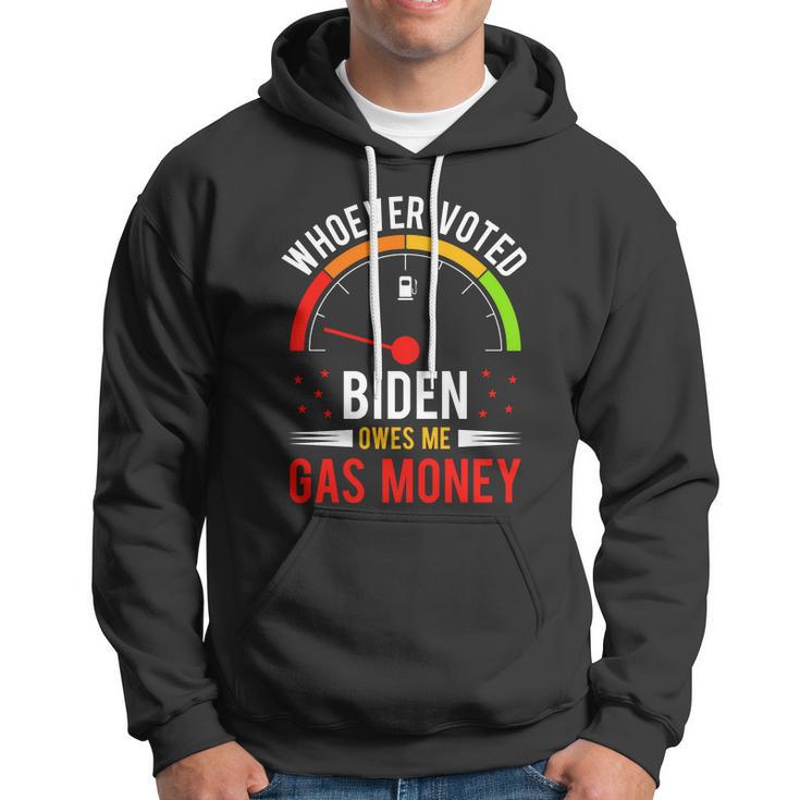 Whoever Voted Biden Owes Me Gas Money V4 Hoodie