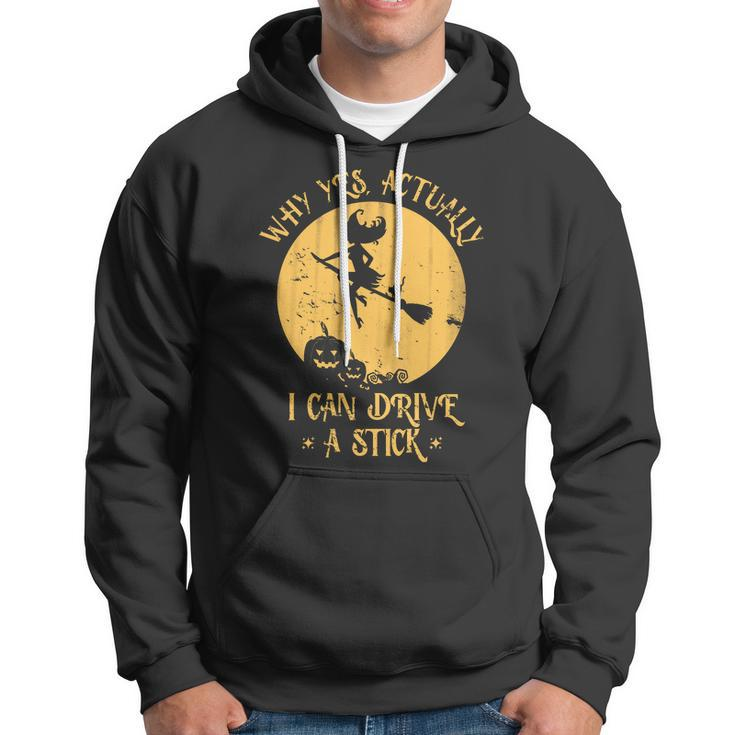 Why Yes Actually I Can Drive A Stick Tshirt Hoodie