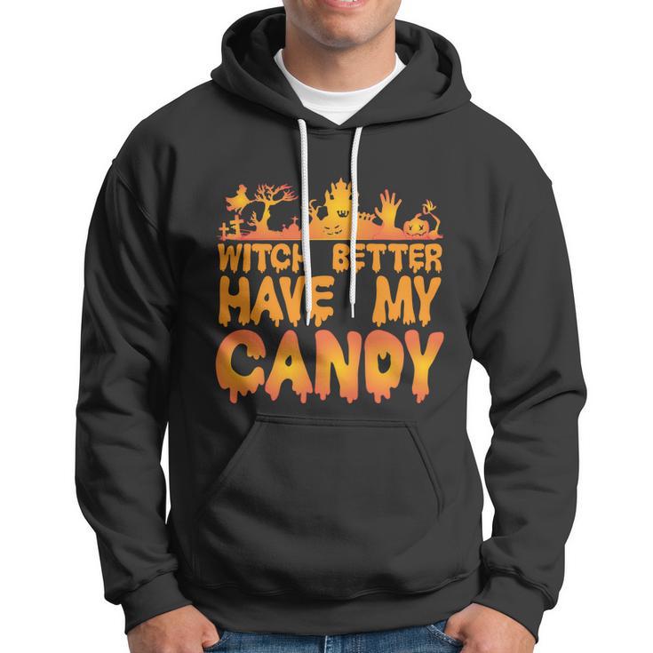 Witch Better Have My Candy Halloween Quote V4 Hoodie