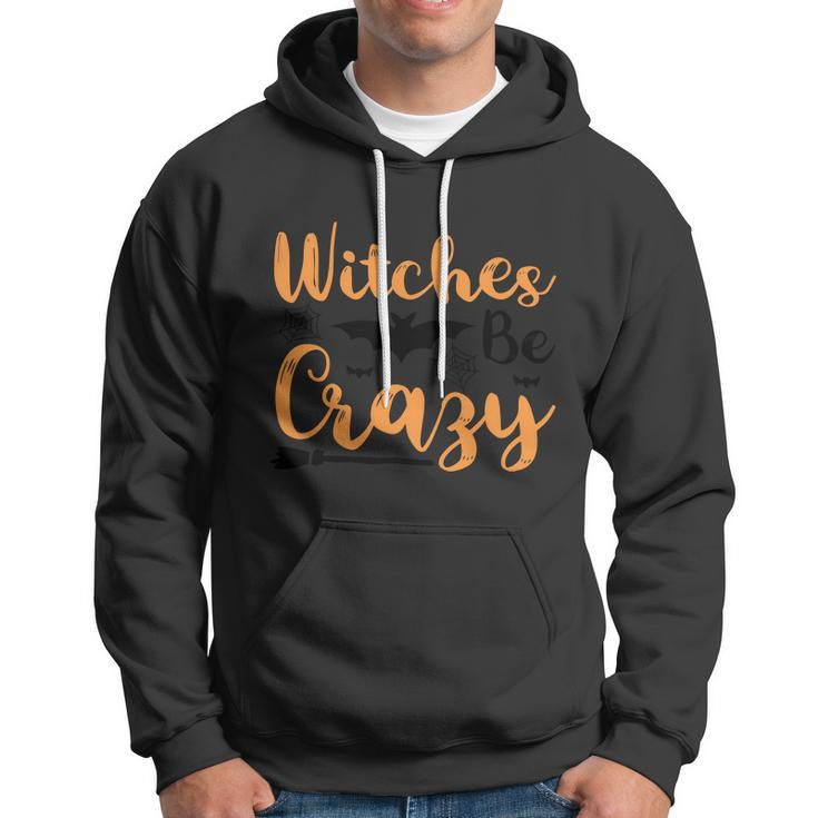 Witches Be Crazy Halloween Quote Hoodie