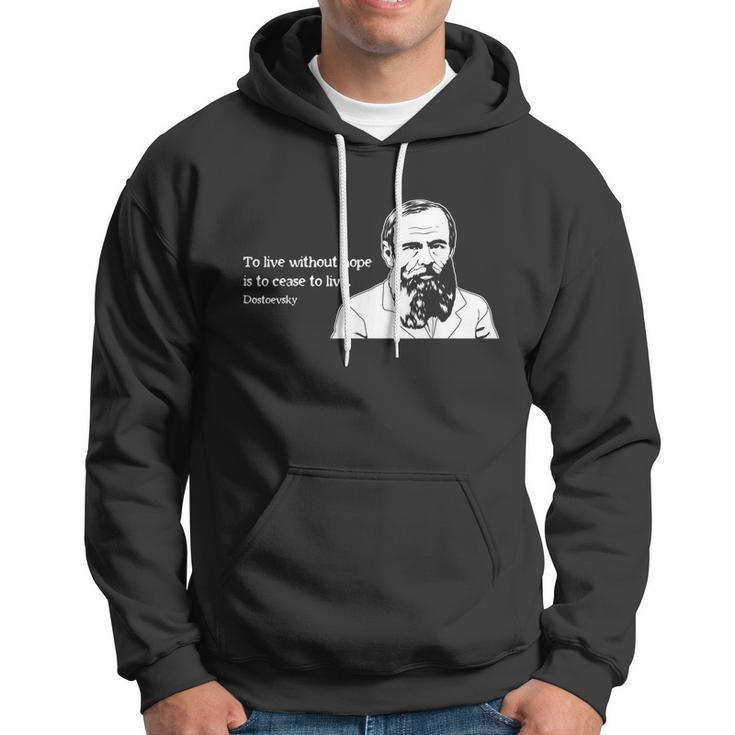 Without Hope Famous Writer Quote Fyodor Dostoevsky Tshirt Hoodie