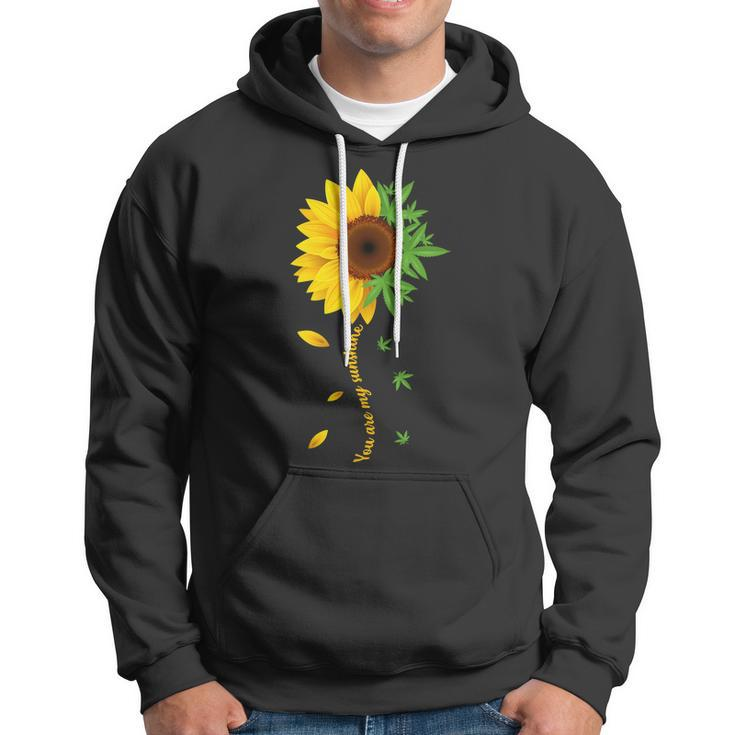 You Are My Sunshine Weed Sunflower Marijuana Tshirt Hoodie