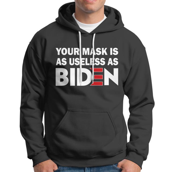 Your Mask Is As Useless As Biden Tshirt Hoodie