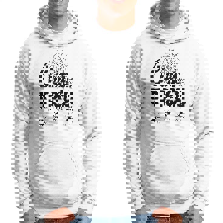 Creep It Real Halloween Quote Saying Hoodie