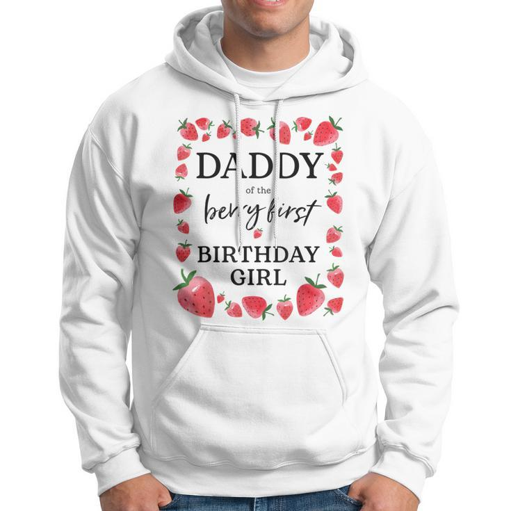 Daddy Of The Berry First Birthday Girl Sweet One Strawberry Hoodie