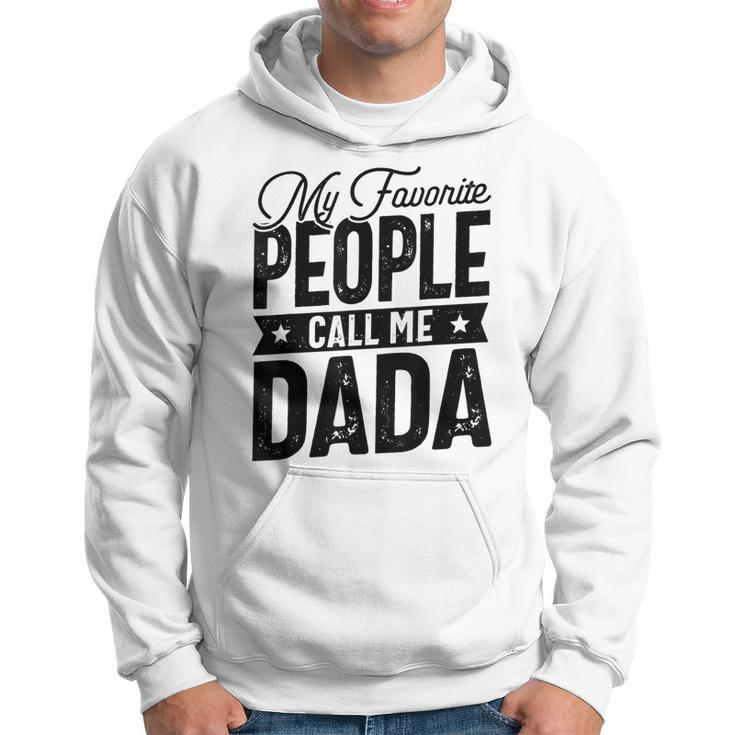 My Favorite People Call Me Dada Grandpa Fathers Day Men Hoodie