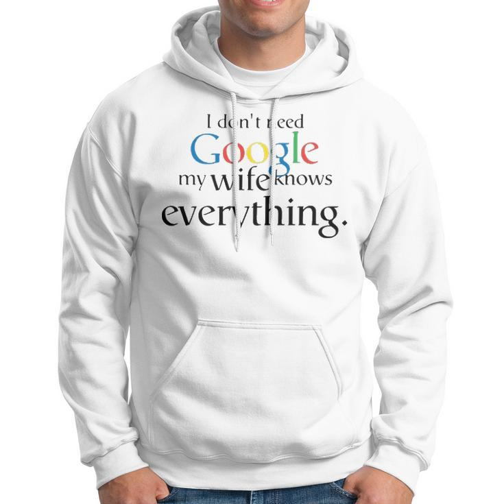I Dont Need Google My Wife Knows Everything V2 Hoodie