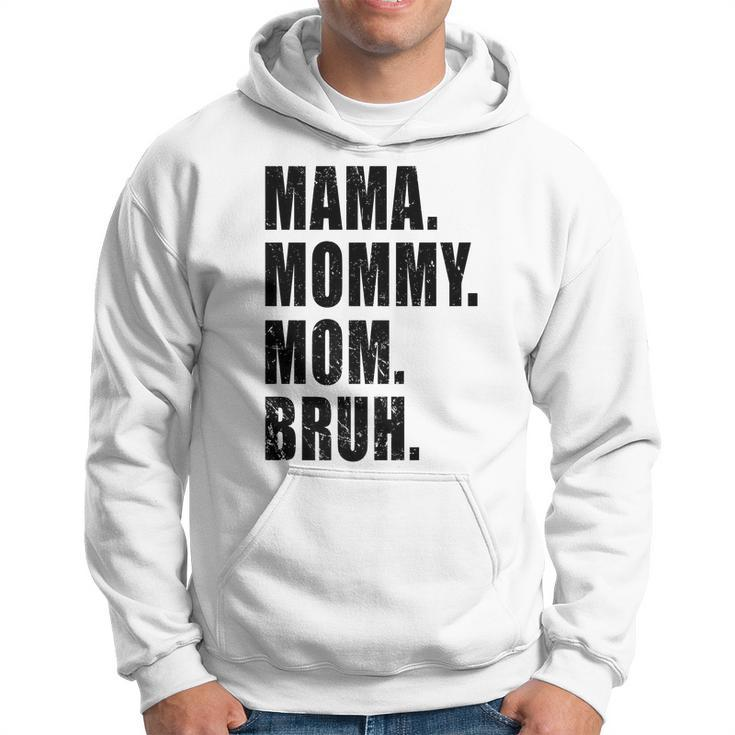 Mama Mommy Mom Bruh Mommy And Me Boy Mom Life Vintage Men Hoodie