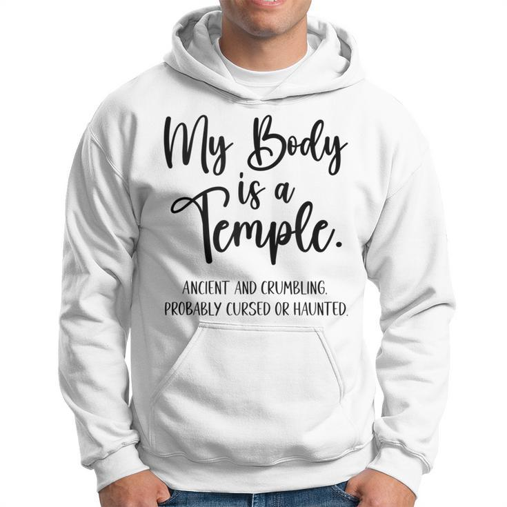 My Body Is A Temple Ancient & Crumbling Probably Cursed  V3 Hoodie