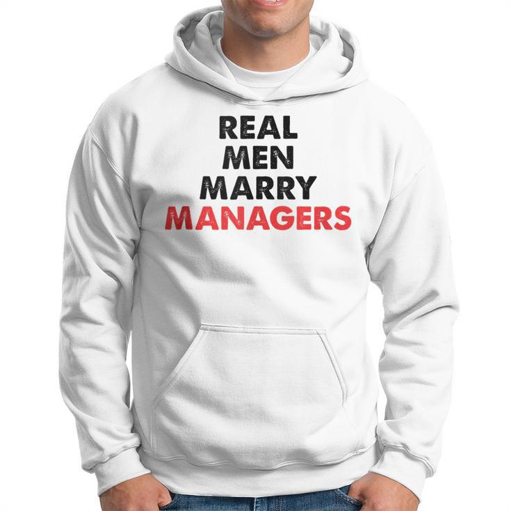 Real Men Marry Managers | Manager Husband  Hoodie