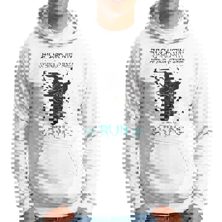 The Chains On My Mood Swing Just Snapped Run Halloween Funny Hoodie