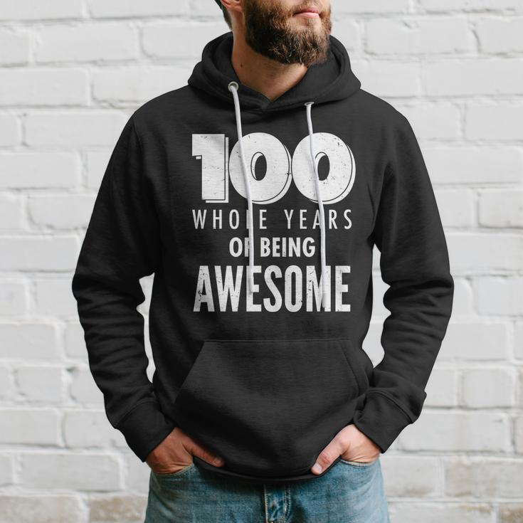 100 Whole Years Of Being Awesome Birthday Hoodie Gifts for Him
