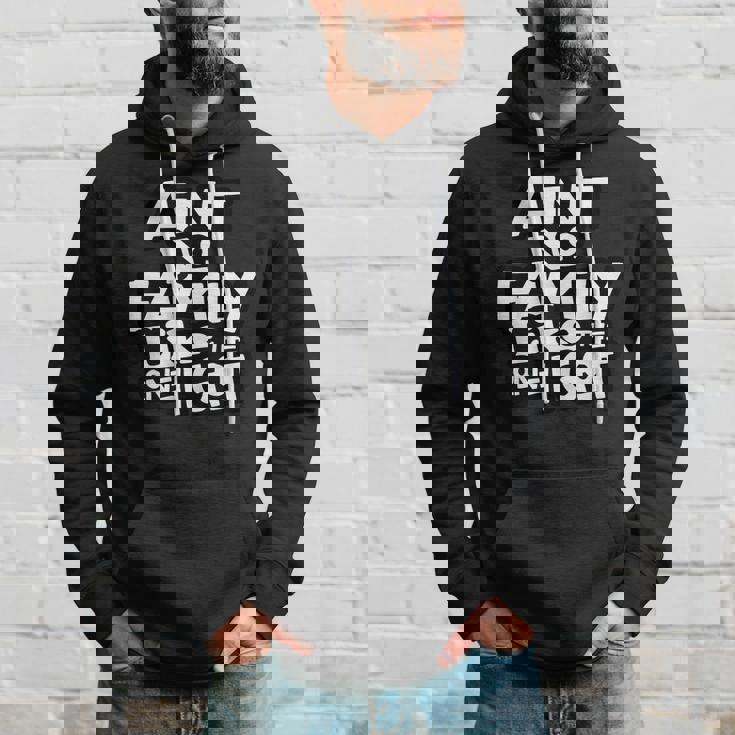 Aint No Family Like The One I Got For Family Hoodie Gifts for Him