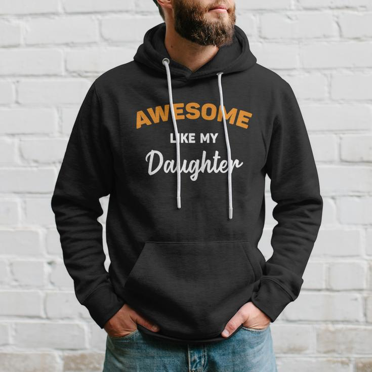 Awesome Like My Daughter Shirt | Fathers Day Shirt | Fathers Day Gift From Daugh Hoodie Gifts for Him