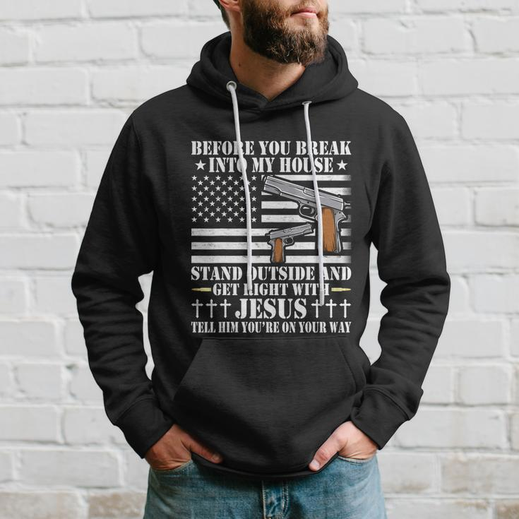 Before You Break Into My House Jesus Gift Gun Owner Lover Tshirt Hoodie Gifts for Him
