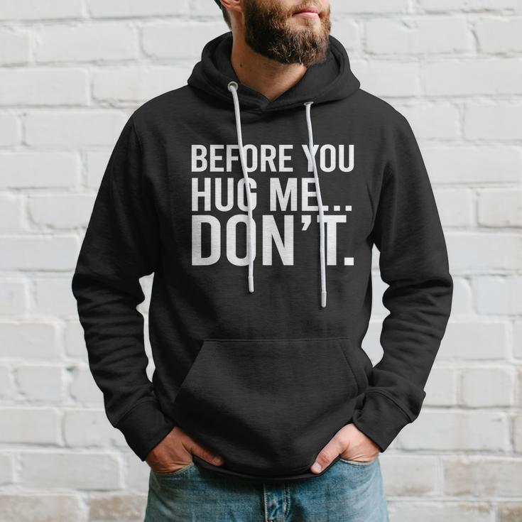 Before You Hug Me Dont Tshirt Hoodie Gifts for Him