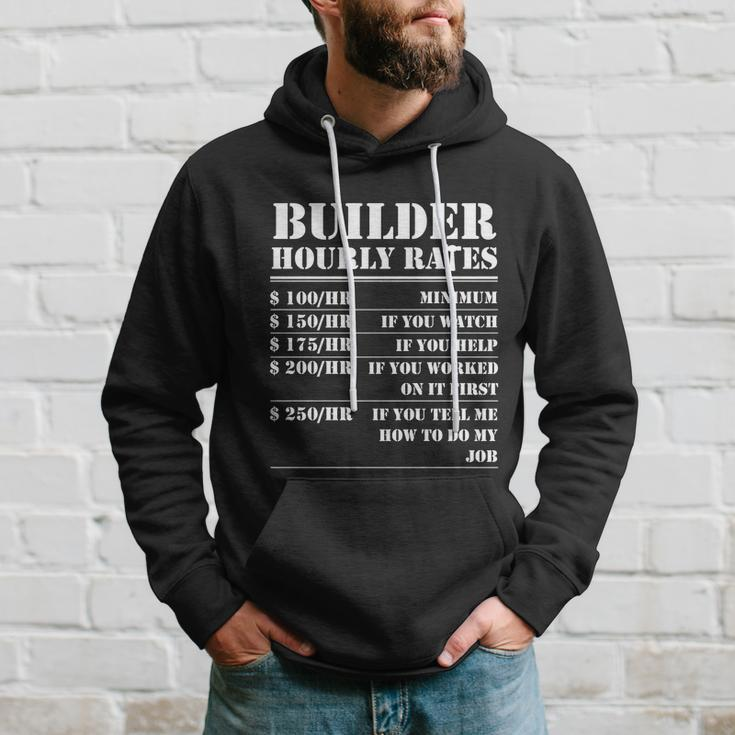 Builder Hourly Rate Funny Construction Worker Labor Building Gift Hoodie Gifts for Him
