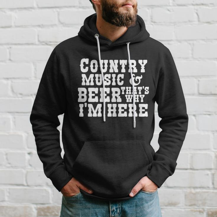 Country Music And Beer Thats Why Im Here Hoodie Gifts for Him