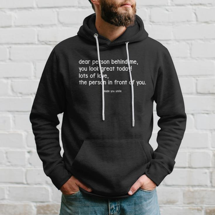 Dear Person Behind Me You Look Great Today Funny Hoodie Gifts for Him