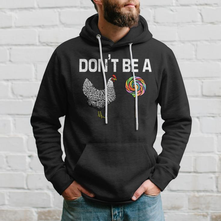 Dont Be A Chicken Sucker Hoodie Gifts for Him