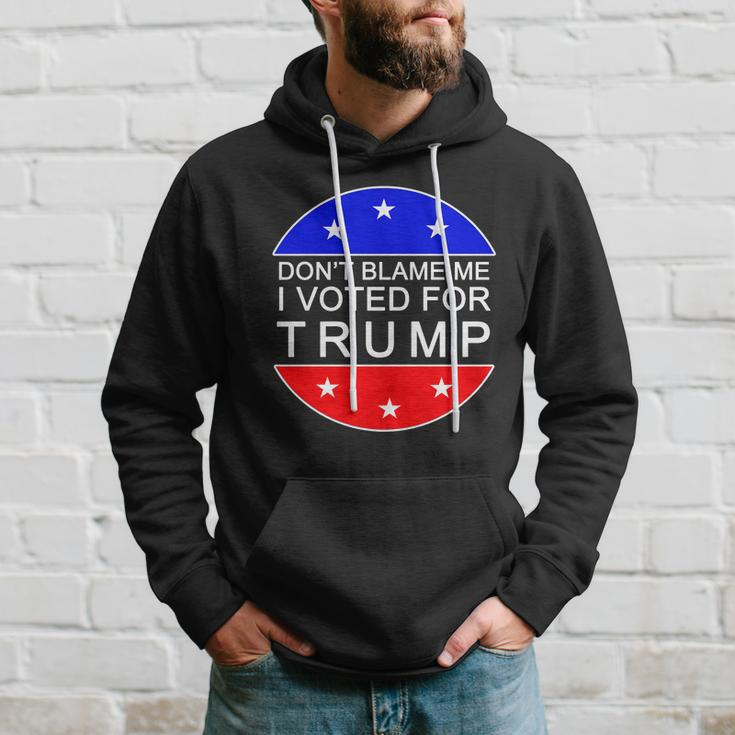 Dont Blame Me I Voted For Trump Pro Republican Hoodie Gifts for Him