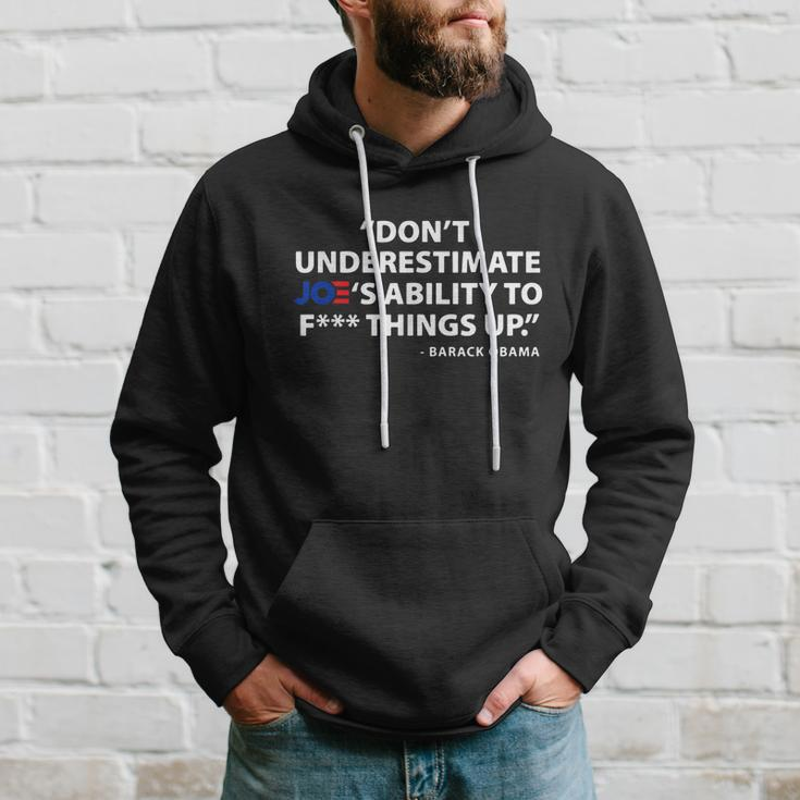 Dont Underestimate Joes Ability To FUCK Things Up Tshirt Hoodie Gifts for Him