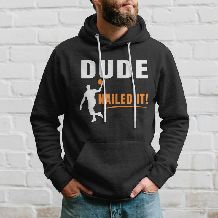 Dude Nailed It Funny Basketball Joke Basketball Player Silhouette Basketball Hoodie Gifts for Him