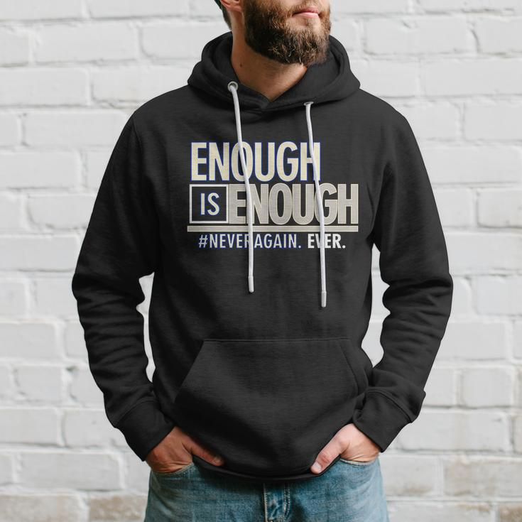 Enough Is Enough Never Again Hoodie Gifts for Him