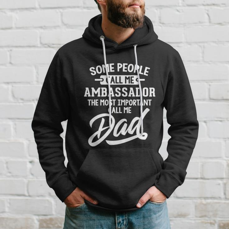 Fathers Day Design N Ambassador Dad Cute Gift Hoodie Gifts for Him