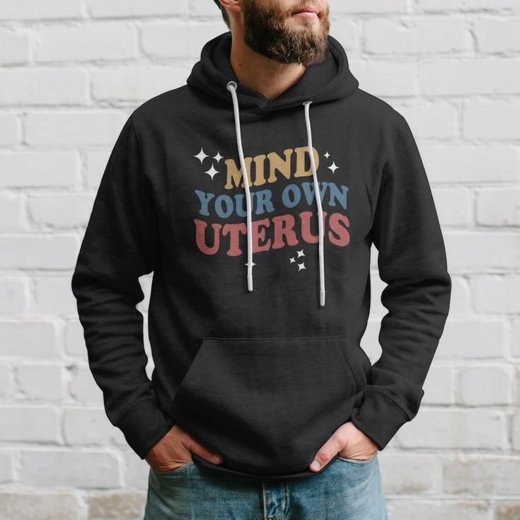 Feminist Mind Your Own Uterus Pro Choice Womens Rights Hoodie Gifts for Him
