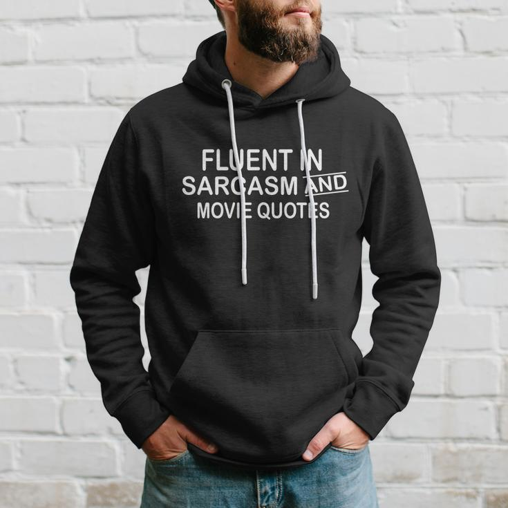 Fluent In Sarcasm And Movie Quotes Hoodie Gifts for Him