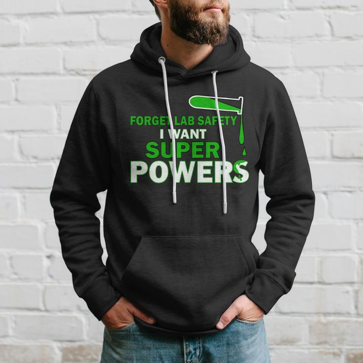 Forget Lab Safety I Want Superpowers Tshirt Hoodie Gifts for Him