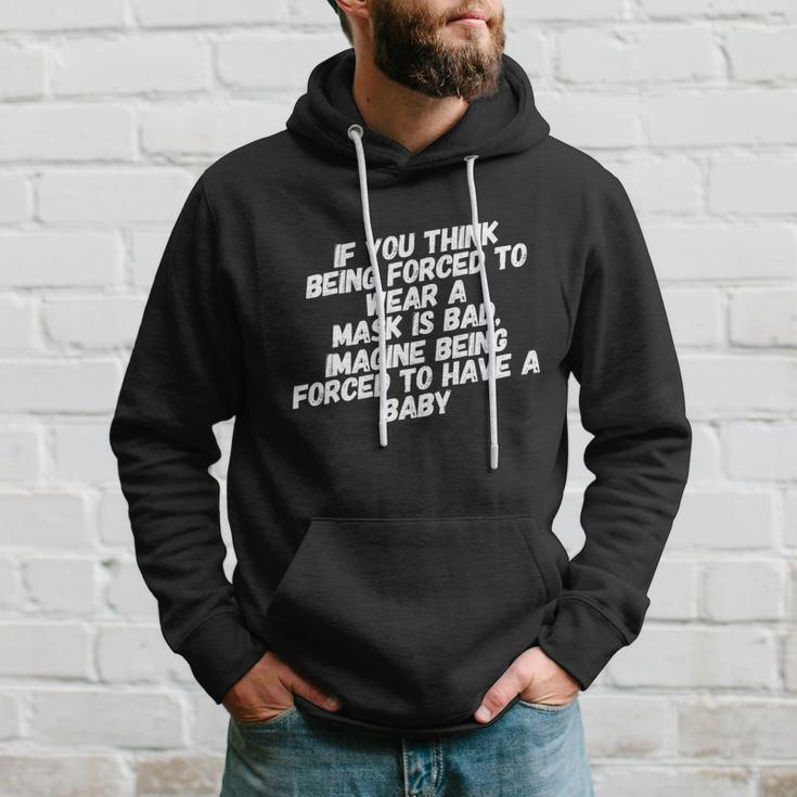 Funny Pro Choice Feminist Feminism Political Mask Humor Hoodie Gifts for Him