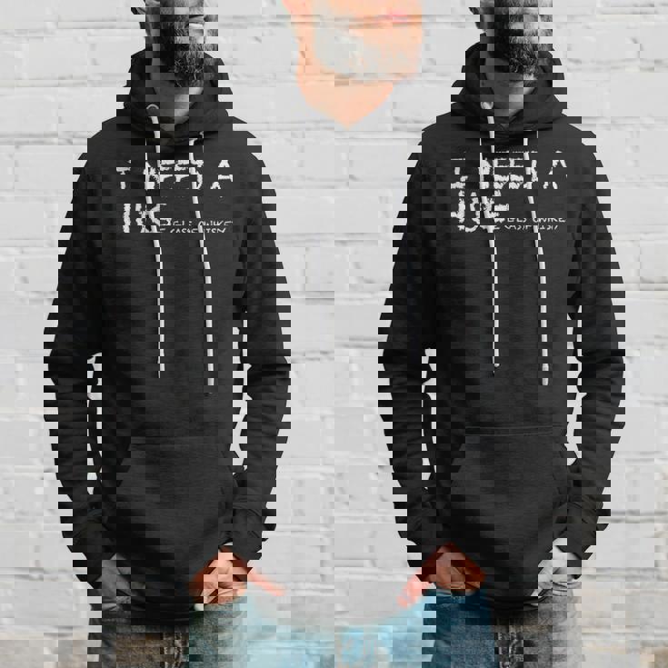 Funny Whiskey I Need A Huge Glass Of Whiskey Hoodie Gifts for Him