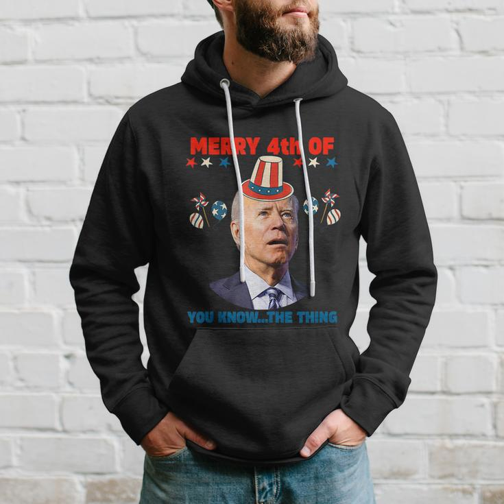 Funny Women Men 4Th Of July Merry 4Th Of You Know The Thing Hoodie Gifts for Him