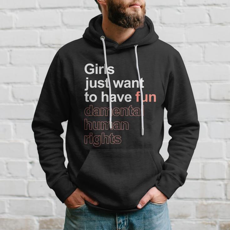 Girls Just Want To Have Fundamental Human Rights Feminist Hoodie Gifts for Him