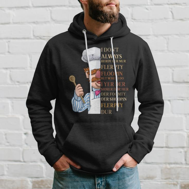 I Dont Always Herdy Dur Mur Flerpty Floopin Hoodie Gifts for Him
