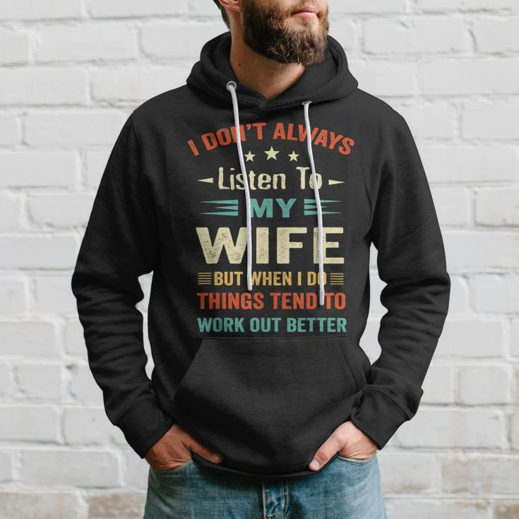 I Dont Always Listen To My Wife-Funny Wife Husband Love Hoodie Gifts for Him