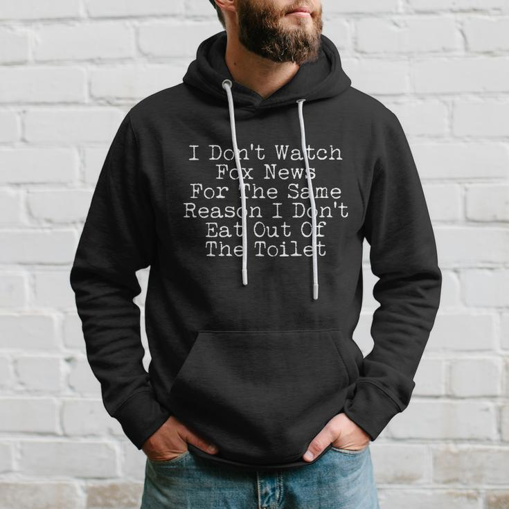 I Dont Watch Fox News Funny Political Tshirt Hoodie Gifts for Him