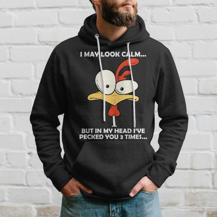 I May Look Calm But In My Head Ive Pecked You 3 Times Tshirt Hoodie Gifts for Him