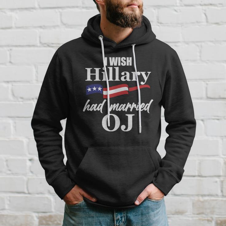 I Wish Hillary Had Married Oj Tshirt Hoodie Gifts for Him