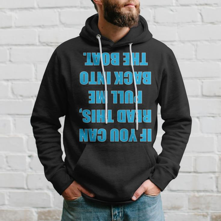 If You Can Read This Pull Me Back Into The Boat Tshirt Hoodie Gifts for Him